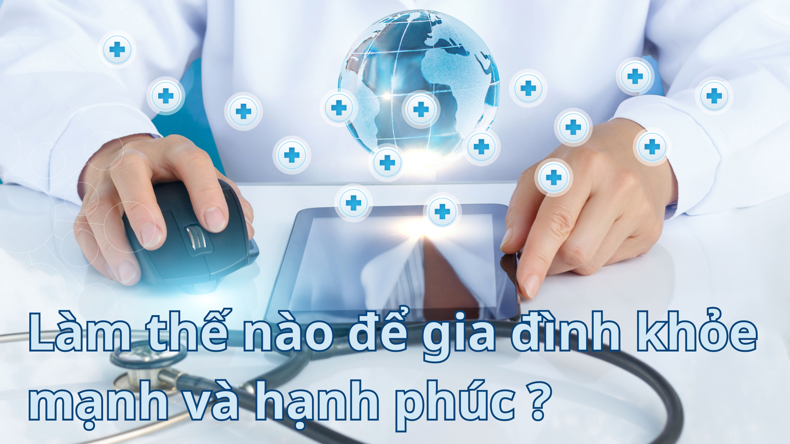 Làm thế nào để gia đình khỏe mạnh và hạnh phúc ? MMD